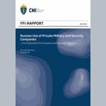 Russian Use of Private Military and Security Companies - the implications for European and Norwegian Security