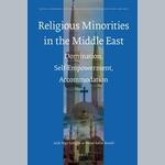 Religious minorities in the Middle East. Domination, self-empowerment, accommodation
