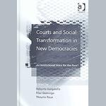 Courts and Social Transformation in New Democracies. An Institutional Voice for the Poor?