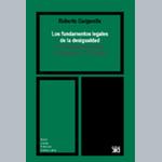 Los Fundamentos Legales de la Desigualdad. El Constitucionalismo en America (1776-1860)