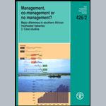 Management, co-management or no management? Major dilemmas in southern African freshwater fisheries. Vol. 1: Synthesis report Vol.2: Case studies