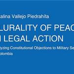 Plurality of Peaces in Legal Action: Analyzing Constitutional Objections to Military Service in Colombia